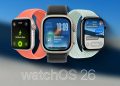 نظرة أولية على نظام تشغيل ساعة أبل watchOS 26 قبل إطلاقه الشهر المقبل