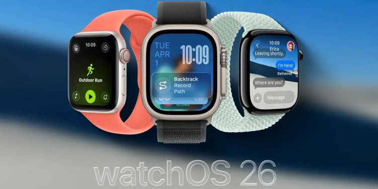 نظرة أولية على نظام تشغيل ساعة أبل watchOS 26 قبل إطلاقه الشهر المقبل
